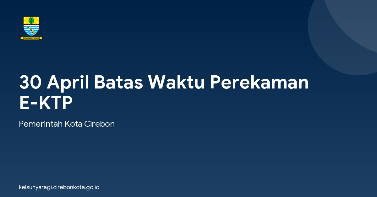 30 April Batas Waktu Perekaman E-KTP