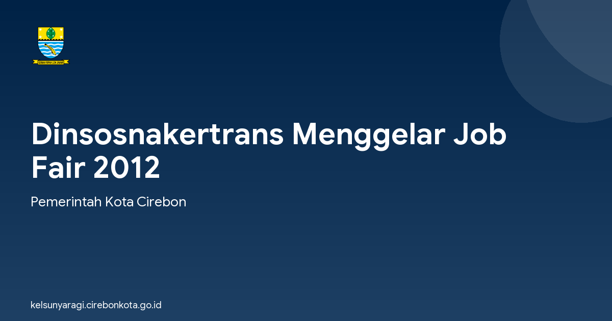 Dinsosnakertrans Menggelar Job Fair 2012