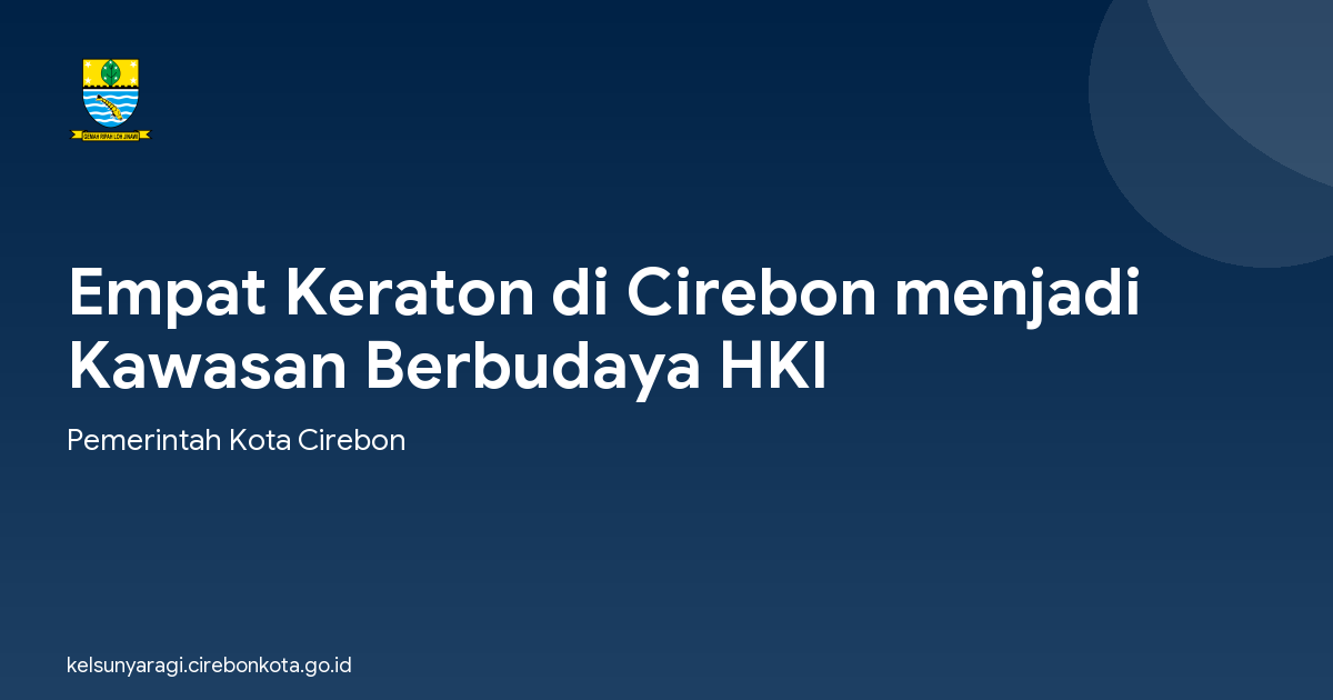 Empat Keraton di Cirebon menjadi Kawasan Berbudaya HKI