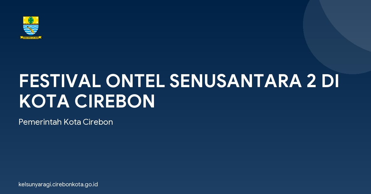 FESTIVAL ONTEL SENUSANTARA 2 DI KOTA CIREBON