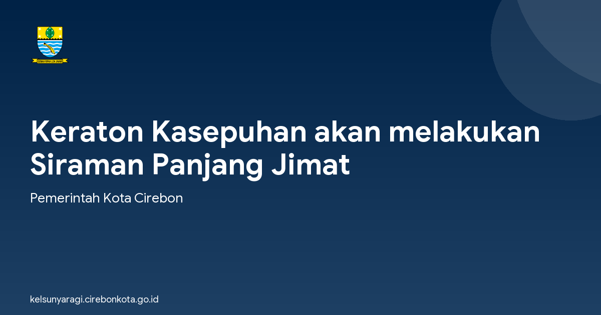 Keraton Kasepuhan akan melakukan Siraman Panjang Jimat