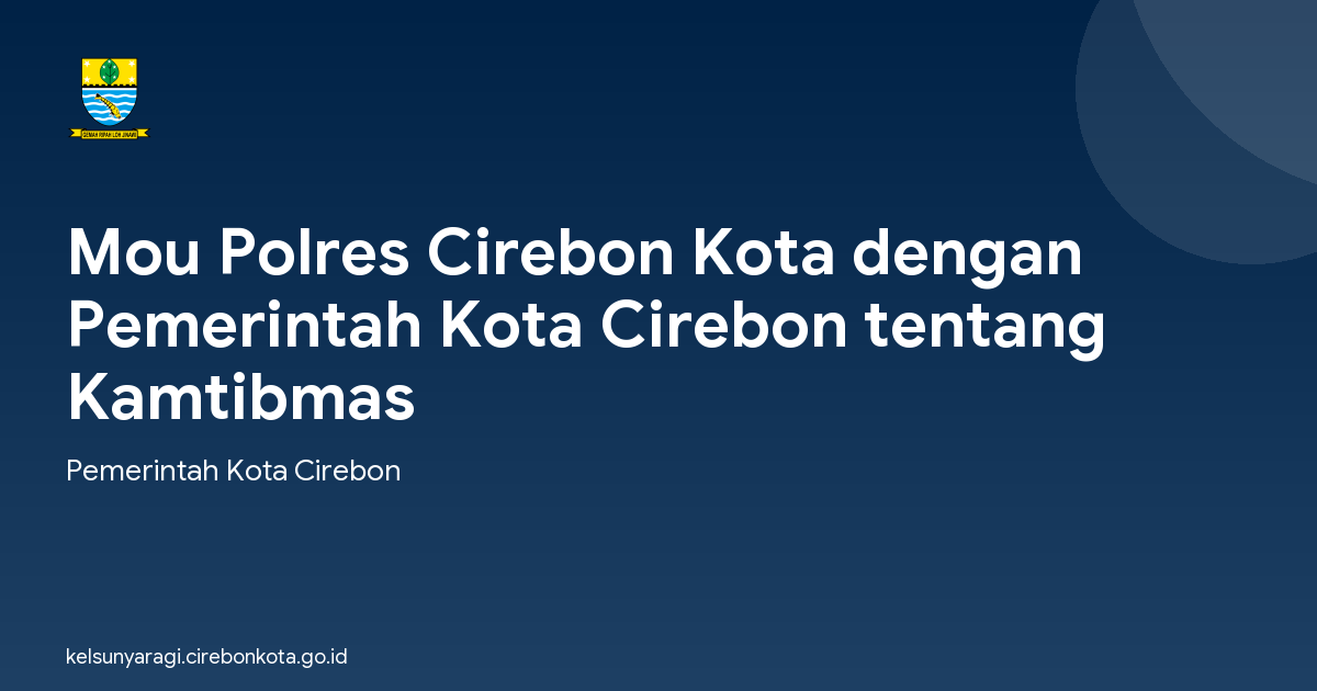 Mou Polres Cirebon Kota dengan Pemerintah Kota Cirebon tentang Kamtibmas
