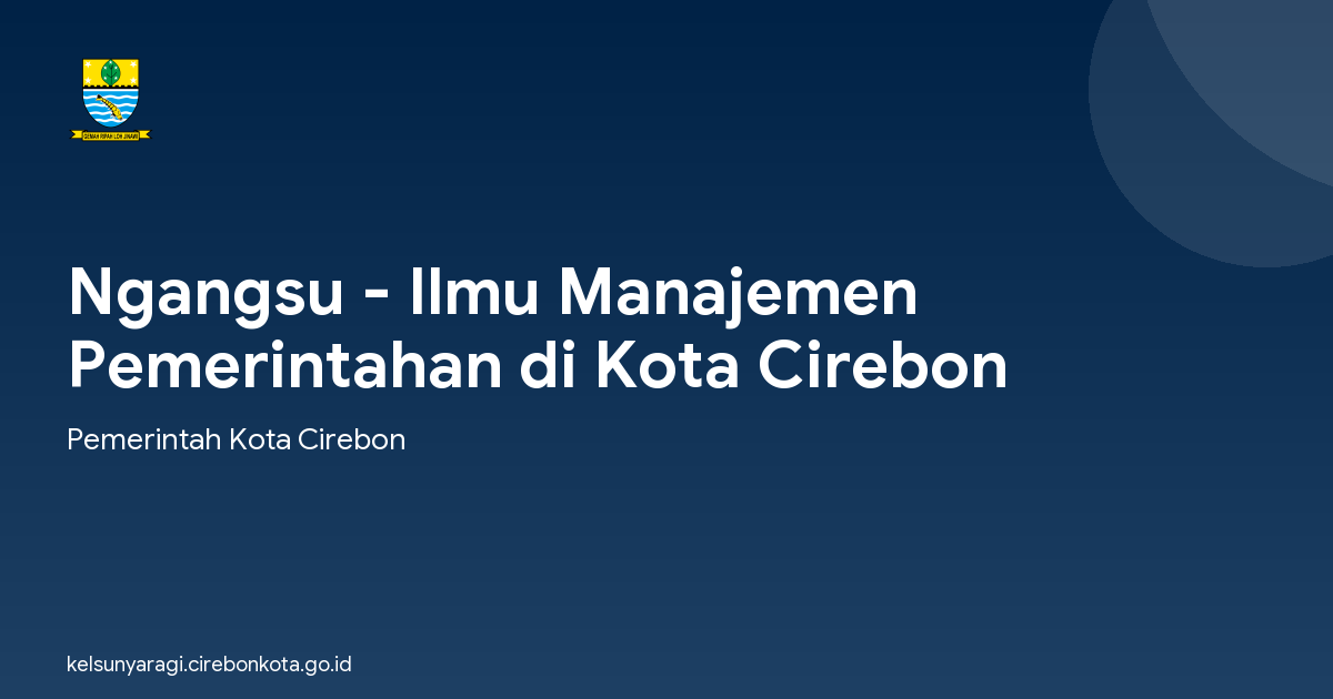 Ngangsu - Ilmu Manajemen Pemerintahan di Kota Cirebon