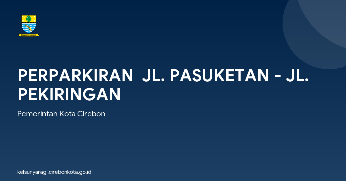 PERPARKIRAN  JL. PASUKETAN - JL. PEKIRINGAN