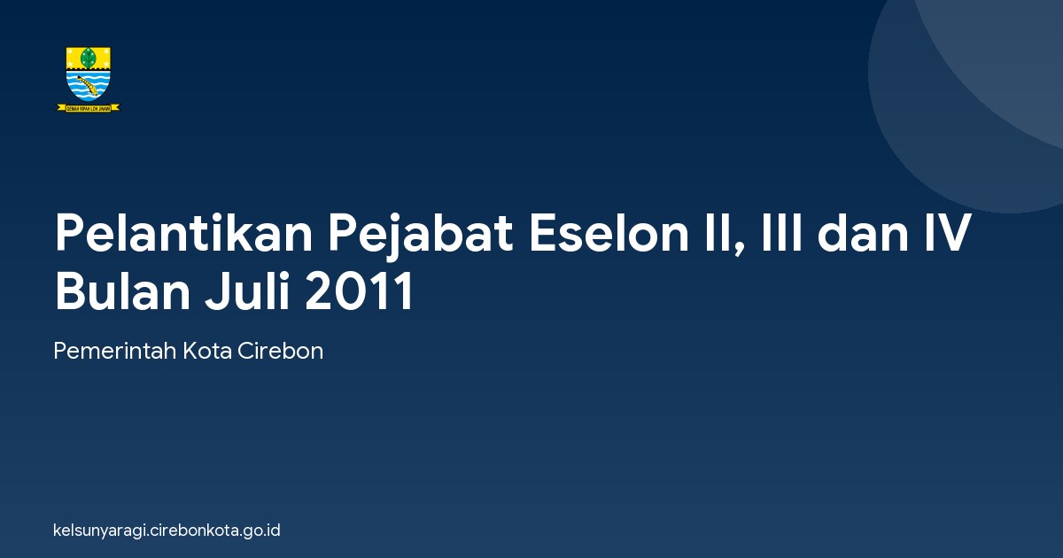 Pelantikan Pejabat Eselon II, III dan IV Bulan Juli 2011