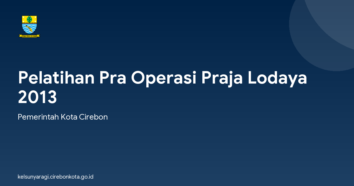 Pelatihan Pra Operasi Praja Lodaya 2013