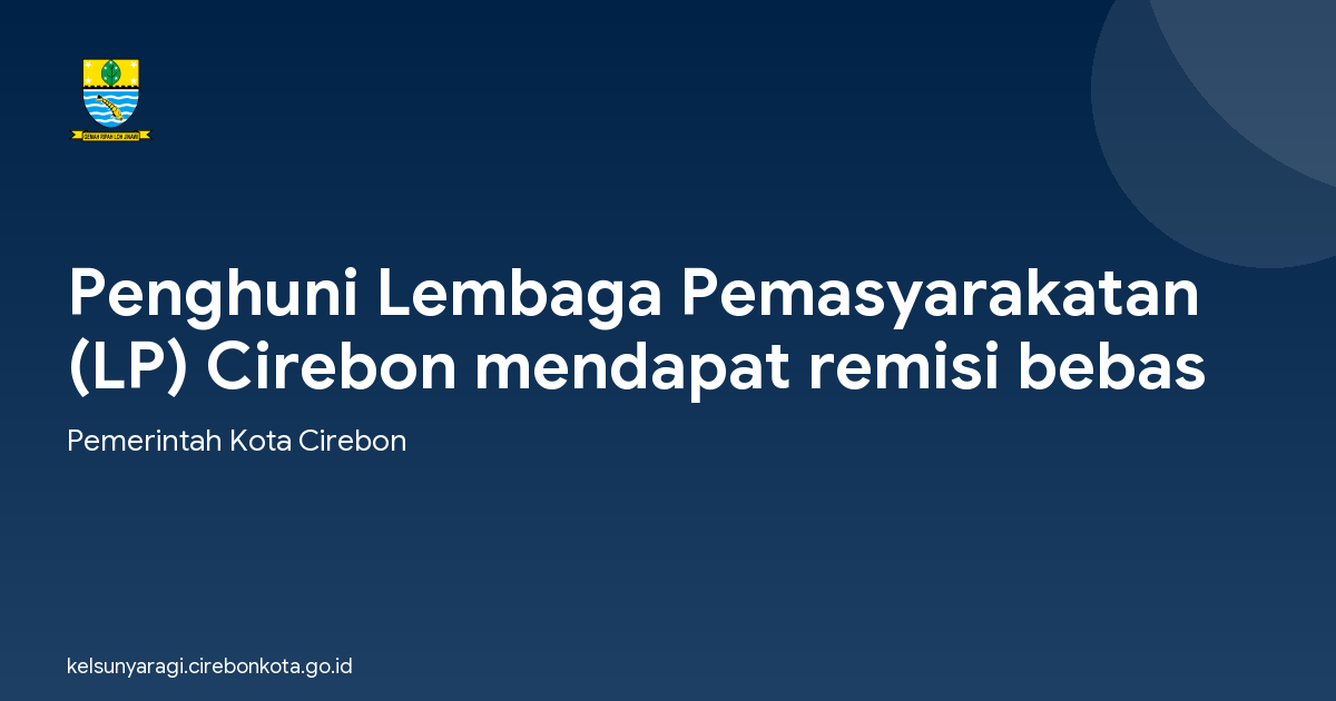 Penghuni Lembaga Pemasyarakatan (LP) Cirebon mendapat remisi bebas