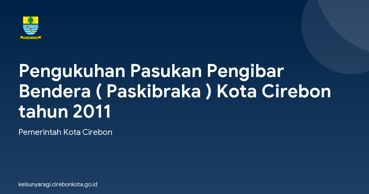 Pengukuhan Pasukan Pengibar Bendera ( Paskibraka ) Kota Cirebon tahun 2011