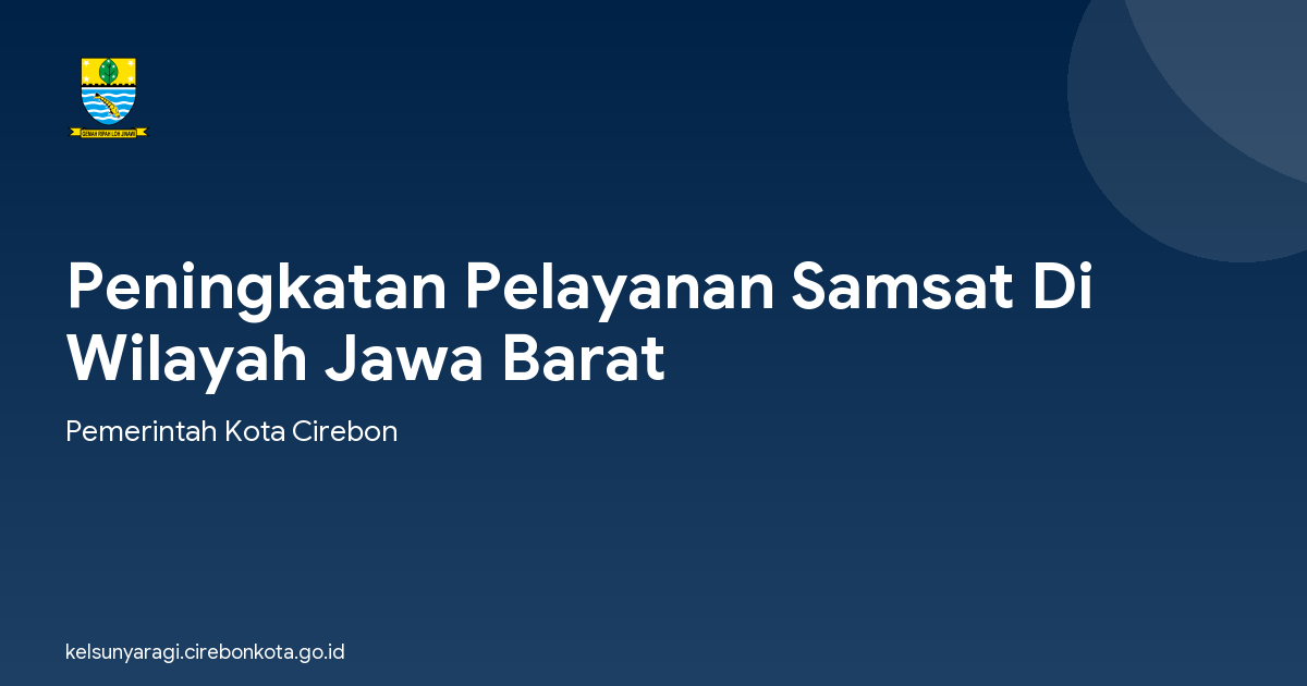 Peningkatan Pelayanan Samsat Di Wilayah Jawa Barat
