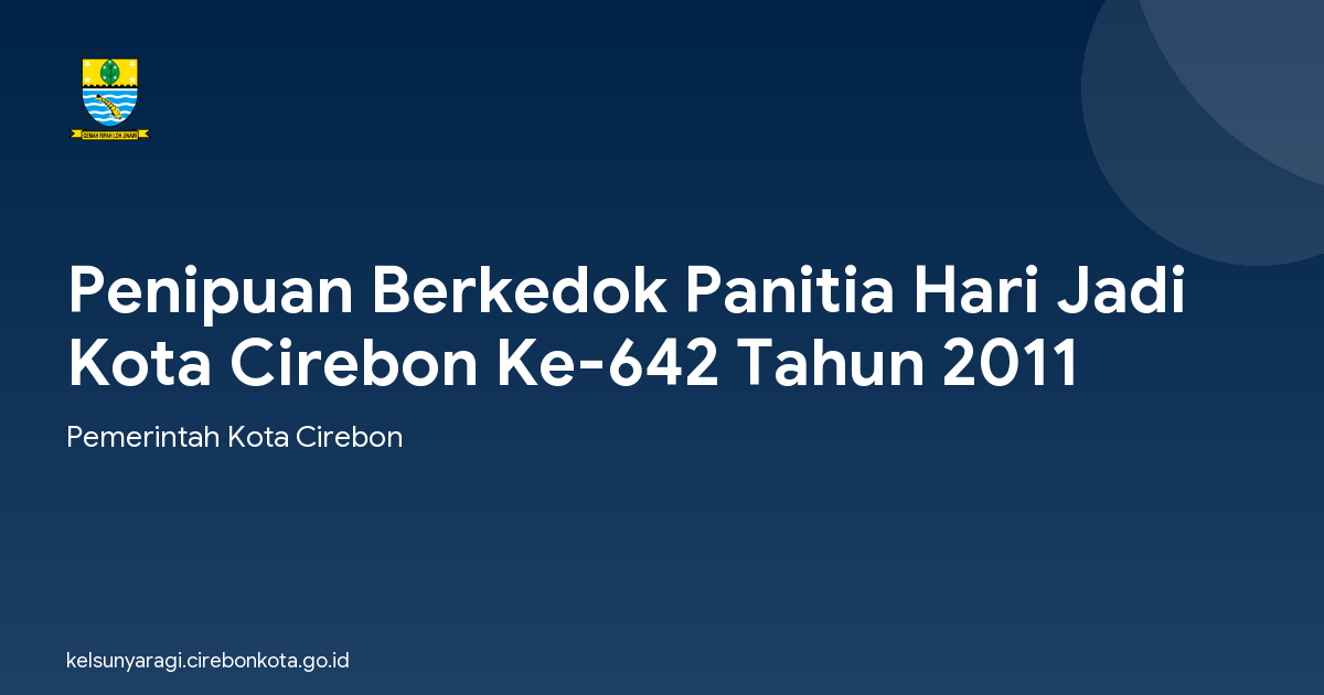 Penipuan Berkedok Panitia Hari Jadi Kota Cirebon Ke-642 Tahun 2011