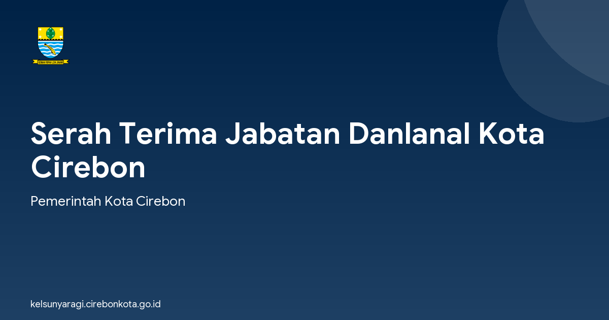 Serah Terima Jabatan Danlanal Kota Cirebon