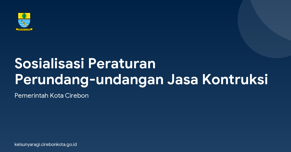 Sosialisasi Peraturan Perundang-undangan Jasa Kontruksi