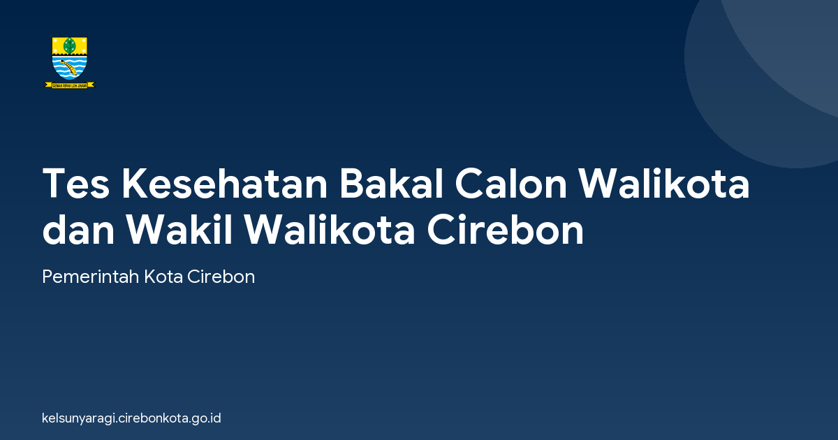 Tes Kesehatan Bakal Calon Walikota dan Wakil Walikota Cirebon