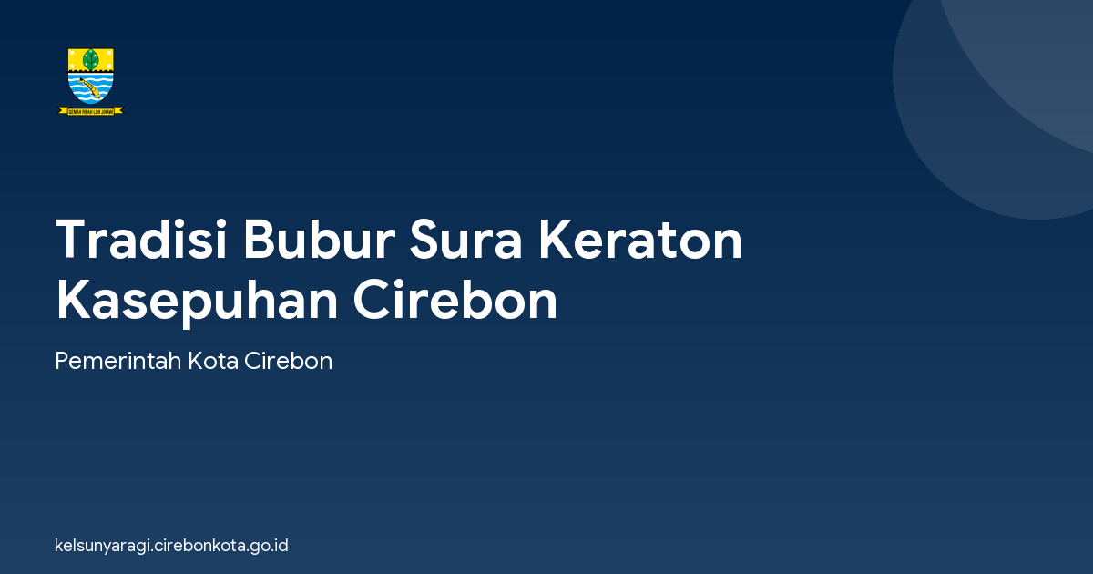 Tradisi Bubur Sura Keraton Kasepuhan Cirebon