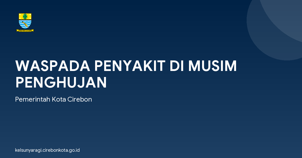 WASPADA PENYAKIT DI MUSIM PENGHUJAN