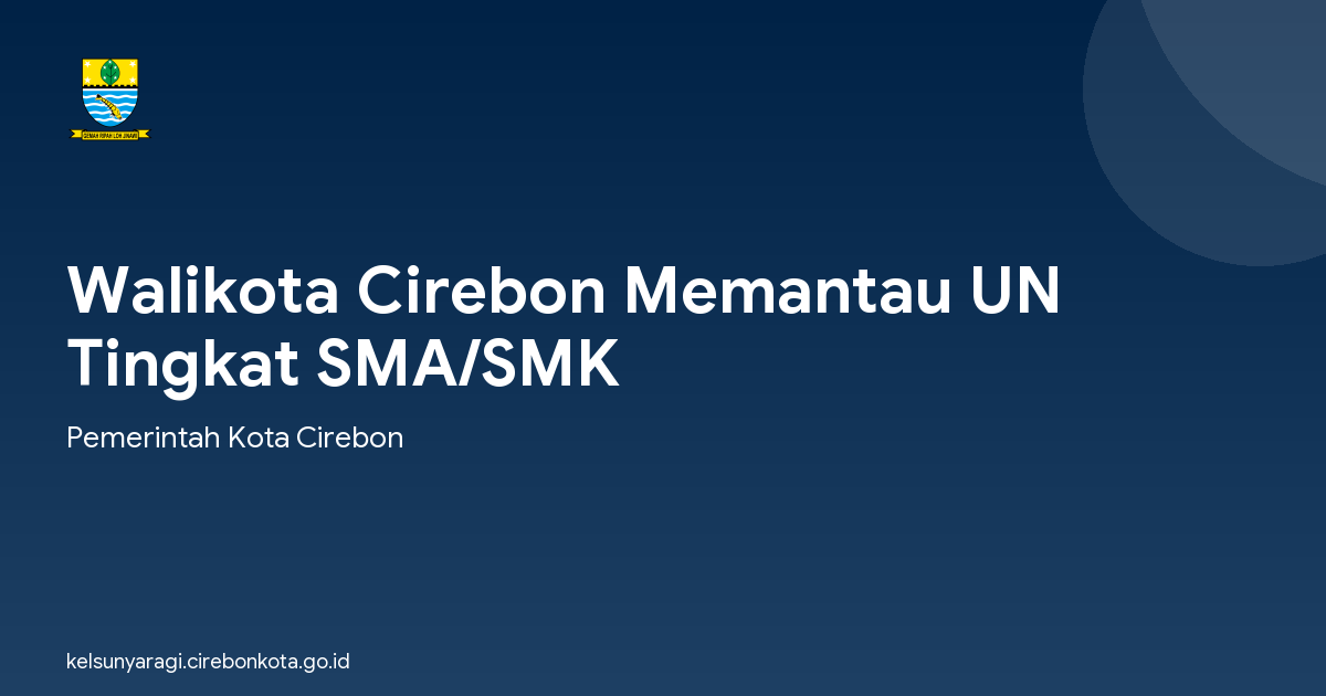 Walikota Cirebon Memantau UN Tingkat SMA/SMK