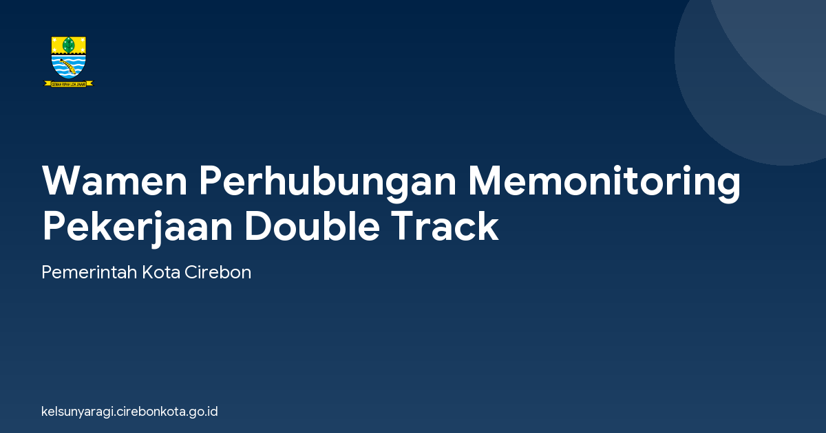Wamen Perhubungan Memonitoring Pekerjaan Double Track