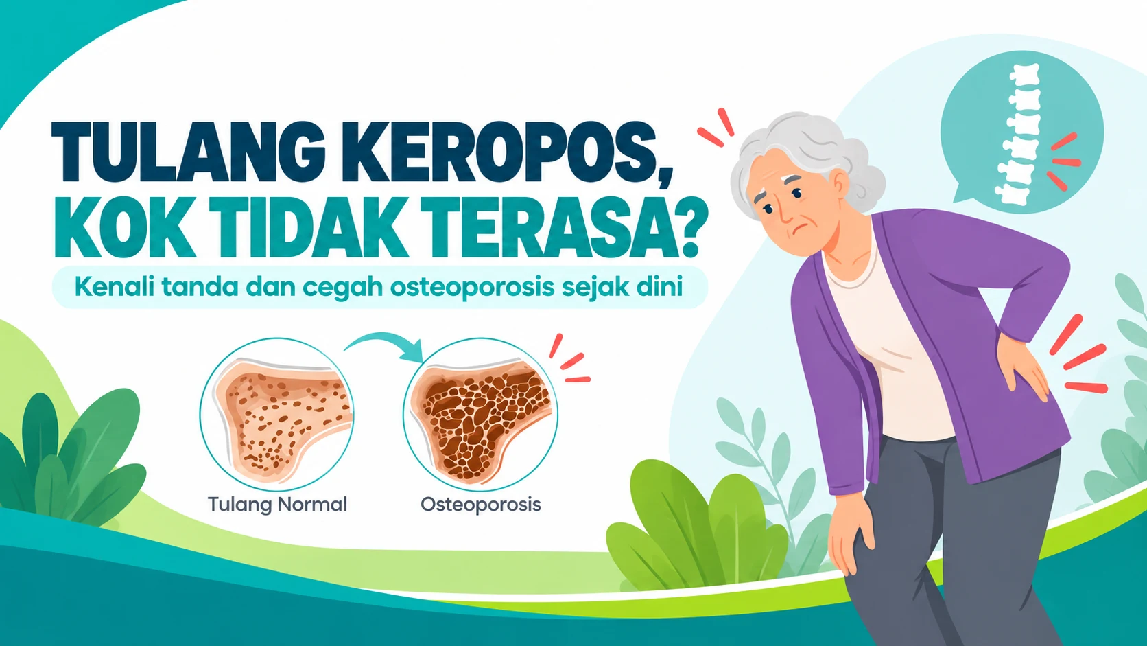 Kenali Tanda dan Cegah Osteoporosis Sejak Dini